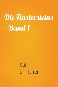 Die Finstersteins - Band 1