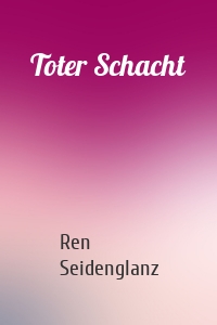 Toter Schacht