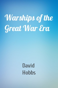 Warships of the Great War Era