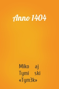 Anno 1404