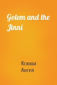 Golem and the Jinni