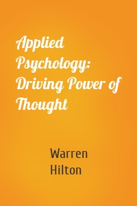 Applied Psychology: Driving Power of Thought