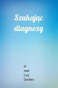 Szukając diagnozy