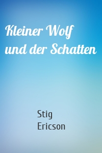 Kleiner Wolf und der Schatten