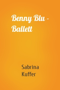 Benny Blu - Ballett