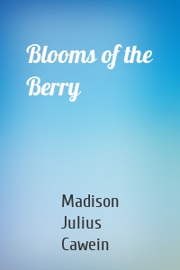 Blooms of the Berry