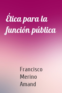 Ética para la función pública