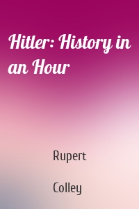 Hitler: History in an Hour