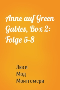 Anne auf Green Gables, Box 2: Folge 5-8