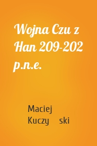 Wojna Czu z Han 209-202 p.n.e.
