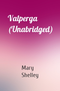 Valperga (Unabridged)