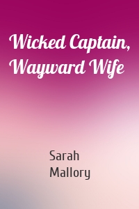 Wicked Captain, Wayward Wife