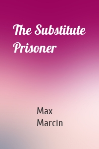 The Substitute Prisoner