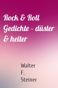 Rock & Roll Gedichte – düster & heiter