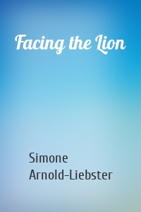 Facing the Lion