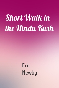 Short Walk in the Hindu Kush