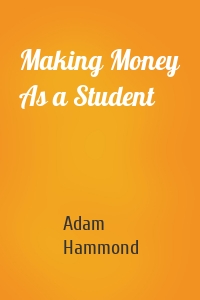 Making Money As a Student