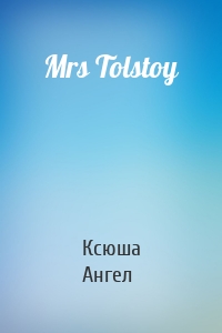 Mrs Tolstoy