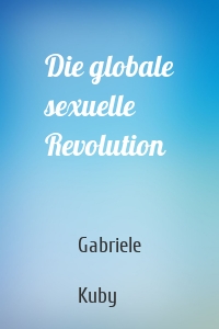 Die globale sexuelle Revolution