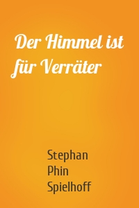 Der Himmel ist für Verräter