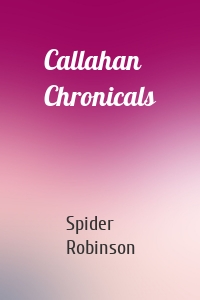 Callahan Chronicals
