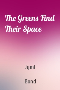 The Greens Find Their Space