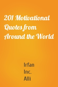 201 Motivational Quotes from Around the World