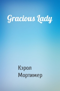 Gracious Lady