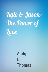 Kyle & Jason: The Power of Love