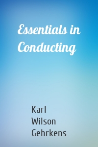 Essentials in Conducting