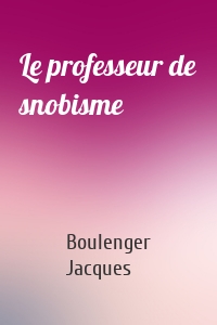 Le professeur de snobisme