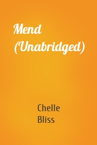 Mend (Unabridged)