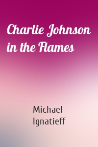 Charlie Johnson in the Flames