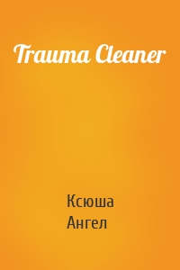 Trauma Cleaner