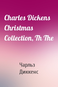 Charles Dickens Christmas Collection, Th The
