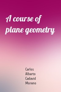 A course of plane geometry
