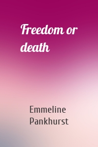 Freedom or death