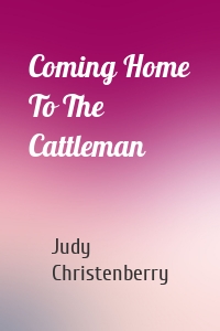 Coming Home To The Cattleman