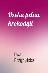 Rzeka pełna krokodyli