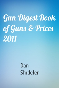 Gun Digest Book of Guns & Prices 2011