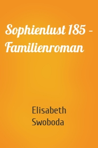 Sophienlust 185 – Familienroman