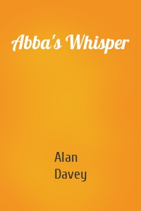 Abba's Whisper