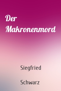 Der Makronenmord