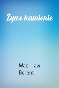 Żywe kamienie