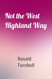 Not the West Highland Way