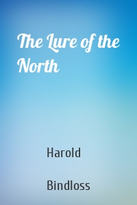 The Lure of the North