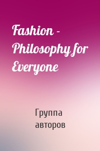 Fashion - Philosophy for Everyone
