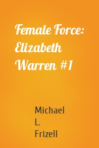 Female Force: Elizabeth Warren #1