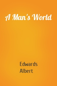 A Man's World