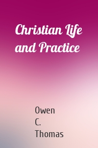 Christian Life and Practice